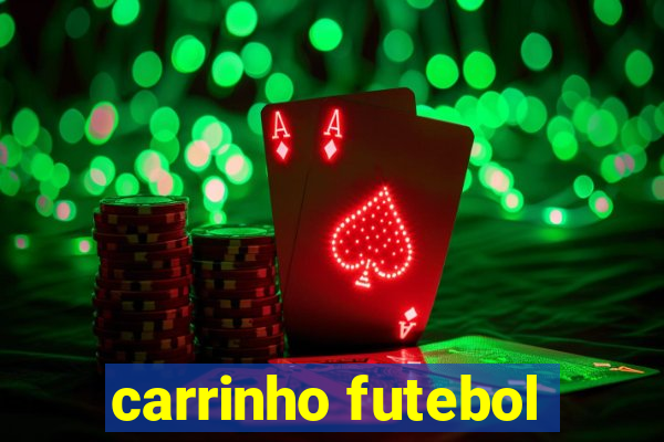 carrinho futebol