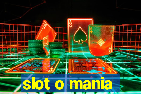 slot o mania