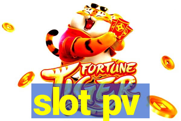 slot pv