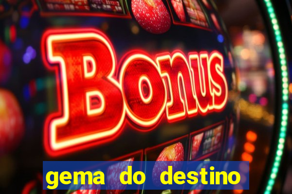 gema do destino c贸digos 2024