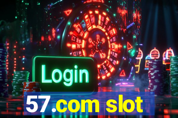 57.com slot