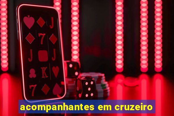 acompanhantes em cruzeiro