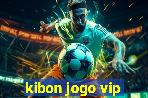 kibon jogo vip