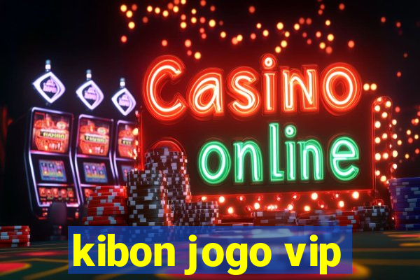 kibon jogo vip