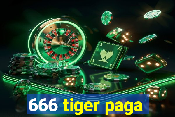 666 tiger paga