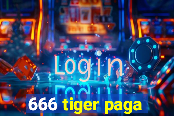 666 tiger paga