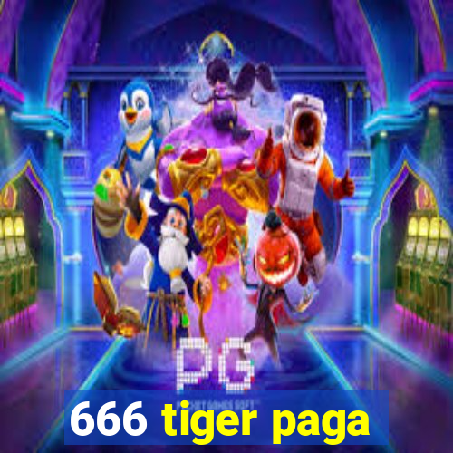 666 tiger paga