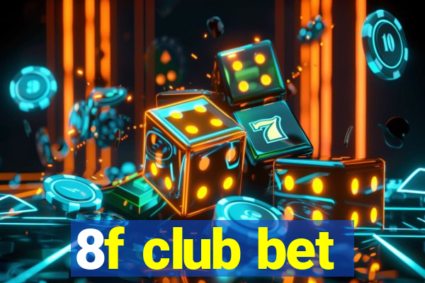 8f club bet