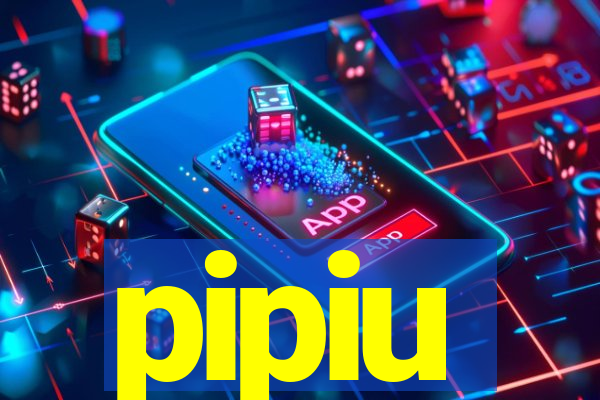 pipiu