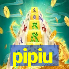 pipiu