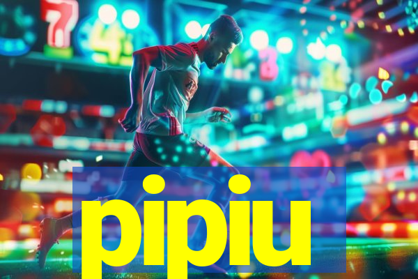 pipiu