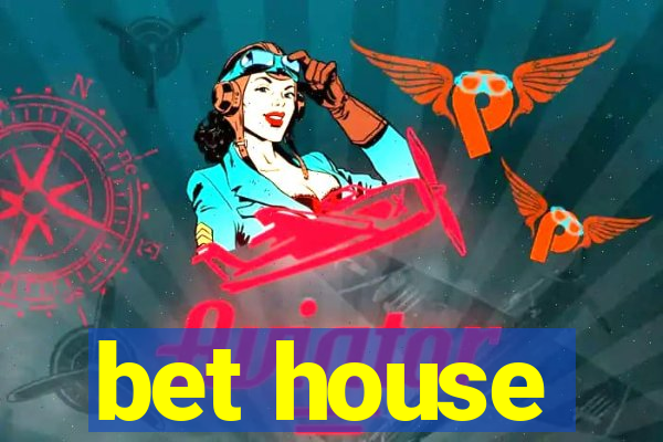 bet house