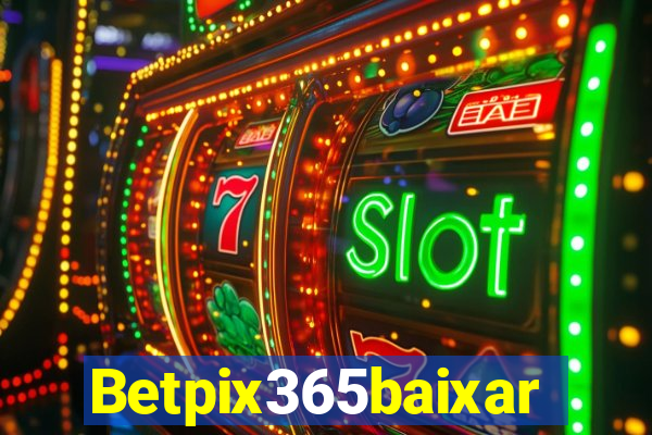 Betpix365baixar