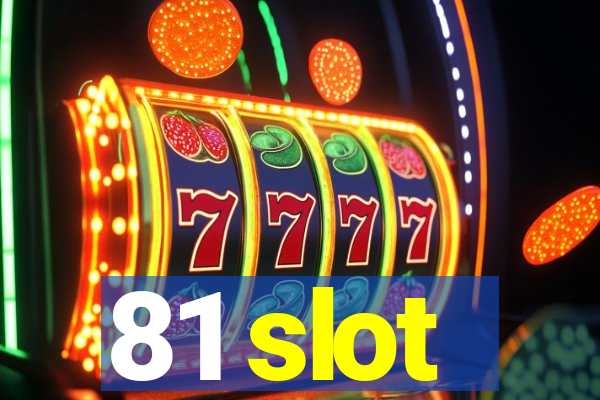 81 slot