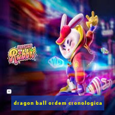 dragon ball ordem cronologica