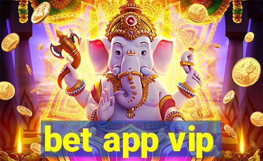 bet app vip