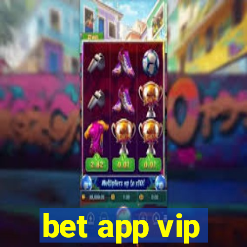 bet app vip