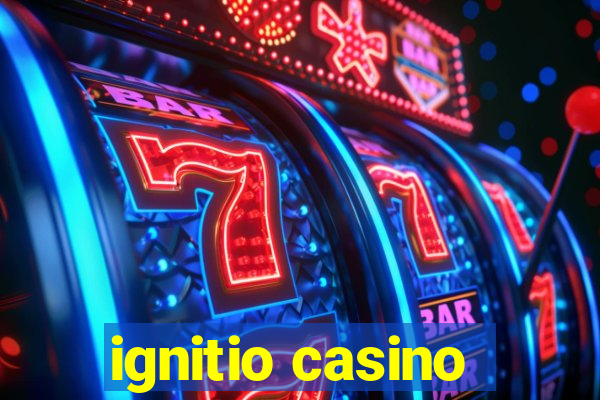 ignitio casino