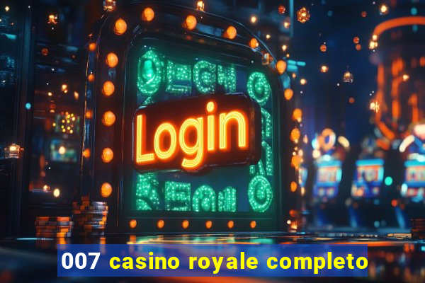 007 casino royale completo