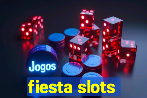 fiesta slots