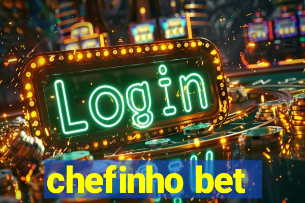 chefinho bet