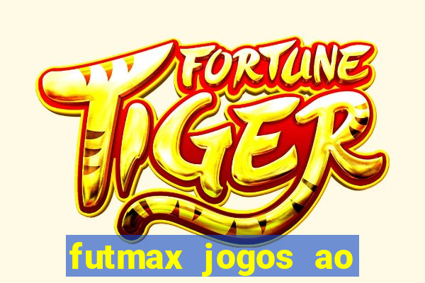 futmax jogos ao vivo hoje