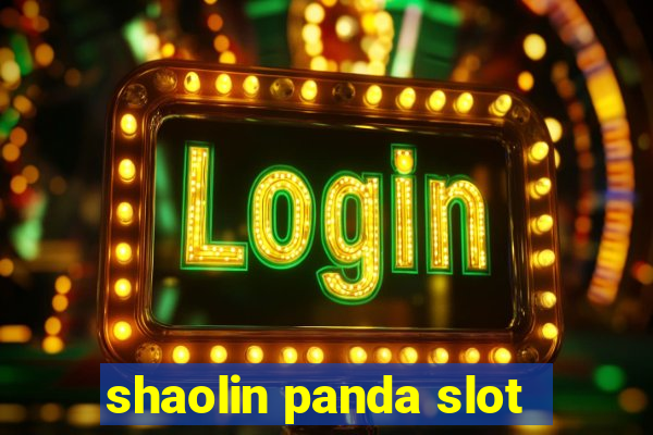 shaolin panda slot