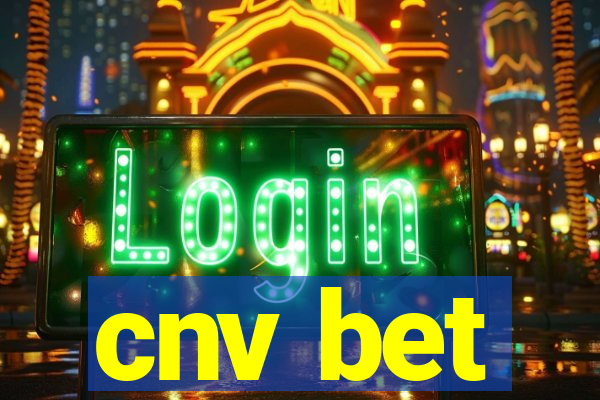 cnv bet