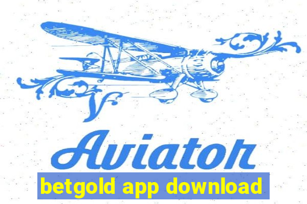 betgold app download