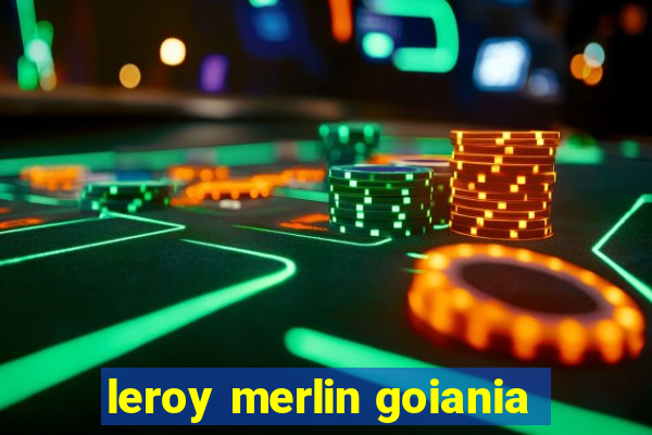 leroy merlin goiania