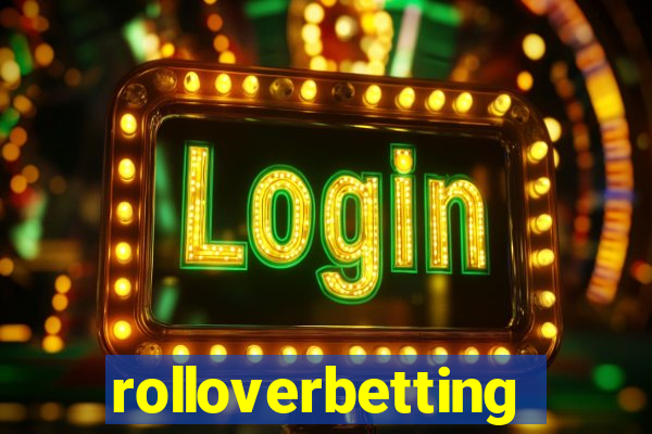 rolloverbetting