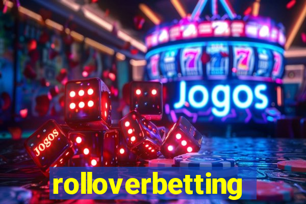 rolloverbetting