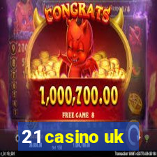 21 casino uk