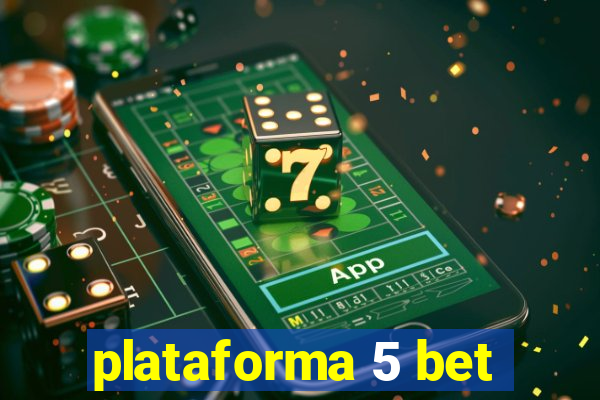 plataforma 5 bet