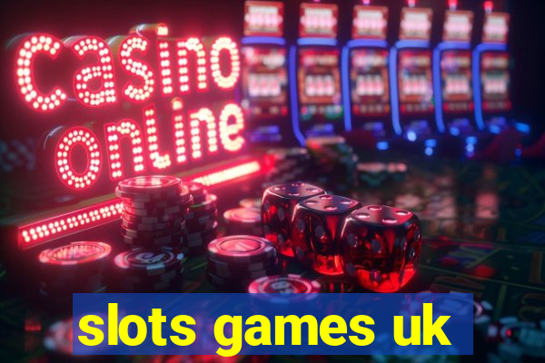 slots games uk