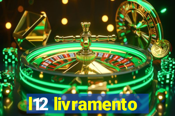 l12 livramento