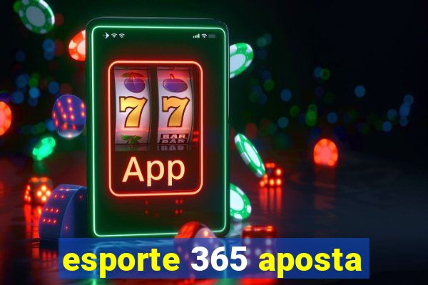 esporte 365 aposta