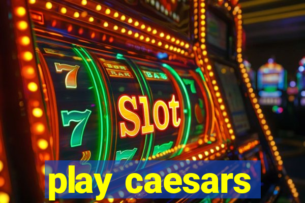 play caesars