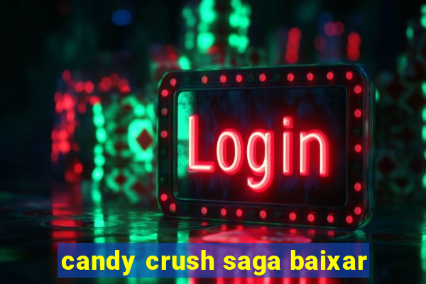 candy crush saga baixar