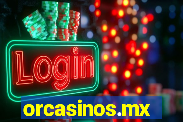 orcasinos.mx