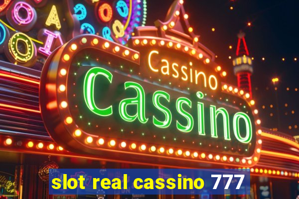 slot real cassino 777