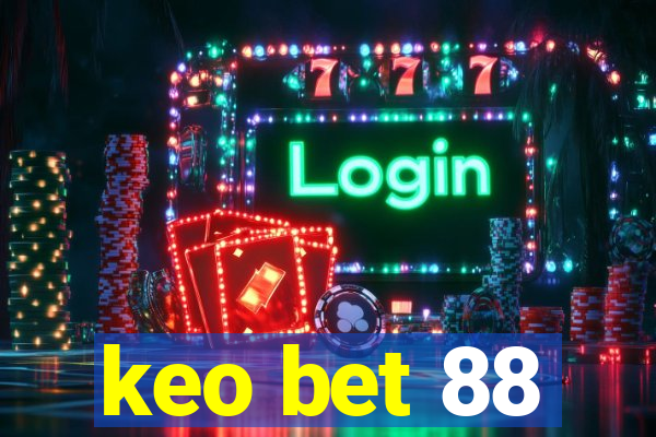 keo bet 88