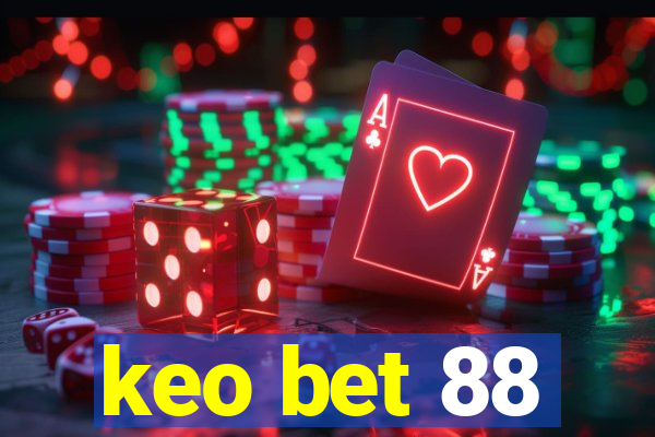 keo bet 88