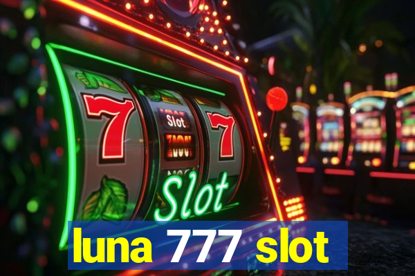 luna 777 slot