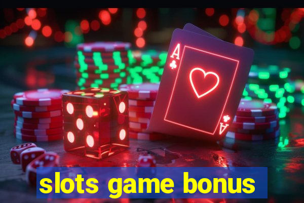 slots game bonus