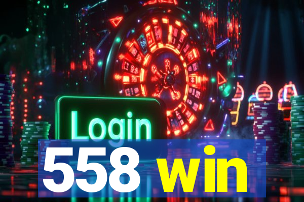 558 win