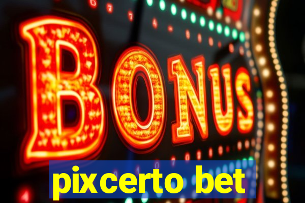 pixcerto bet