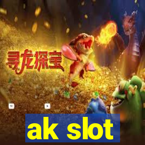 ak slot