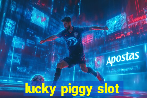 lucky piggy slot