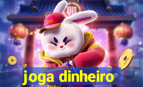 joga dinheiro